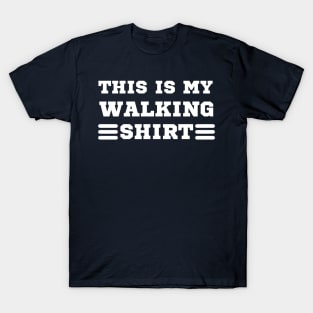 this is my walking shirt T-Shirt